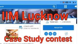 IIM Lucknow Case Study Contest. Status or IIM Ahmedabad and IIM Rohtak Contests.