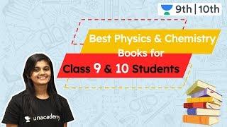 Best Physics & Chemistry Books - Class 9 & Class 10 | CBSE | ICSE | NTSE | Unacademy Class 9 and 10
