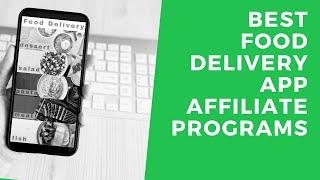 Top 3 Food Delivery App Affiliate Programs