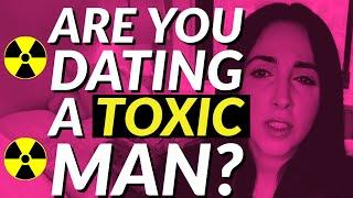 6 Signs You're Dating a Toxic Person