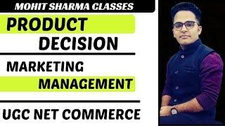 PRODUCT DECISION || MARKETING MANAGEMENT || UGC NET COMMERCE || DEC 2019