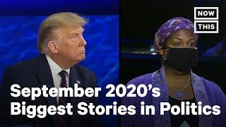 Top 10 Stories in Politics in September 2020 | NowThis