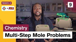 Multi-Step Mole Problems: Study Hall Chemistry #9: ASU + Crash Course