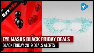 Top 10 Eye Masks Black Friday Deals | #Blackfriday