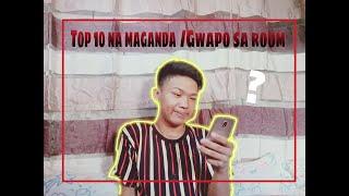 #9Vlog TOP 10 NA MAGANDA/GWAPO SA ROOM || MIKE HENRY CAMAGONG ||