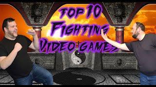 What are our Top 10 Fighting video games of all time??