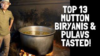 OUR BEST 13 MUTTON BIRYANIS AND PULAVS | Tasted On Gourmet On The Road