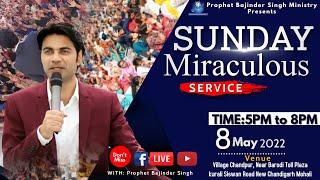 PROPHET BAJINDER SINGH MINISTRY 08 MAY SUNDAY EVENING CHURCH NEW CHANDIGARH MEETING LIVE