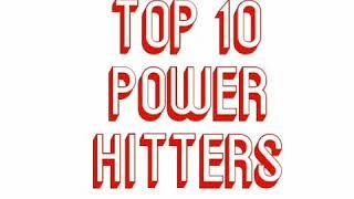 Top 10 Power Hitters