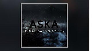 final days society - Aska [Music Video]