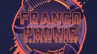 FrancoMicroPhonie Beatbox Battle Online - TOP 16