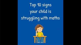 Top 10 reasons your child may be stuggling with maths