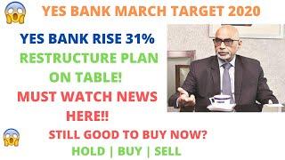 YES BANK LATEST NEWS | STOCK RISE 31% | YES BANK RESTRUCTURE PLAN | DONT MISS | HOLD OR BUY?