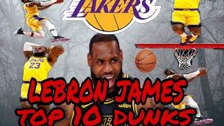 LEBRON JAMES TOP 10 DUNKS