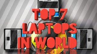 Top 7 laptops in world || channel name also change to known 10 from kamal 10.