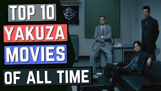 TOP 10 Yakuza Movies of All Time