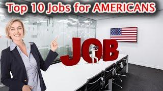 Top 10 Jobs for American in 2020 | Job for American People | Life changing Jobs
