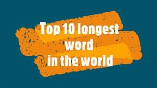 top 10 longest word in the world