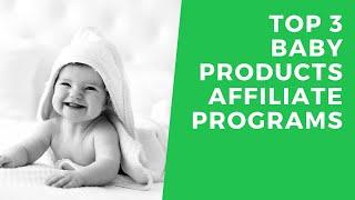 Top 3 Baby Products Affiliate Programs