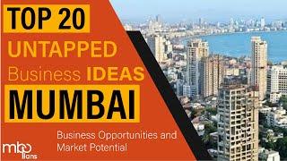 MUMBAI TOP 20 SMALL & LARGE scale BUSINESS IDEAS[Business Opportunities and Market Potential]