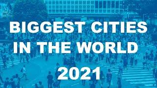 Top 10 Biggest Cities In The World 2021 (List Most Populated)