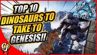 TOP 10 ARK DINOSAURS YOU NEED TO TAKE TO GENESIS!! || ARK SURVIVAL EVOLVED!