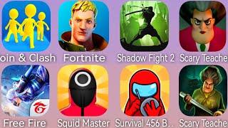 Squid Master,Scary Teacher Multiplayer,Shadow Fight 2,Fortnite,Join & Clash,Free Fire,Squid Survival