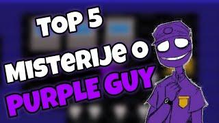 TOP 5:Misterije o Purple guy