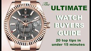 The ULTIMATE Rolex watch buyers check list - 20 top watch buying tips in under 15 minutes
