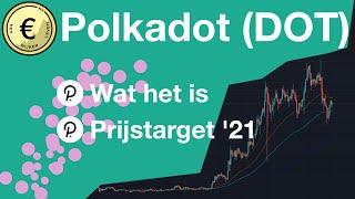 POLKADOT (DOT) - Wat het is - 12% STAKING - EN mijn PRIJSTARGET voor 2021 [de moeite waard]