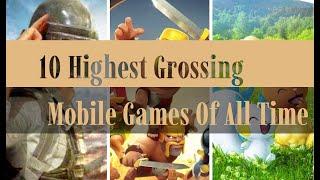 Top 10 Highest Grossing Mobile Games Of All Time