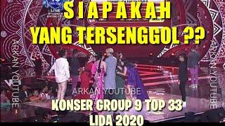 YANG TERSENGGOL TADI MALAM LIDA 2020 GROUP 9 TOP 33