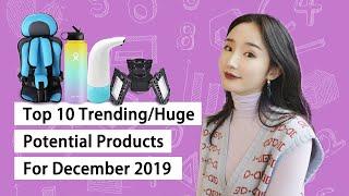 Top 10 Huge Potential Products For December 2019