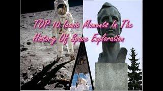 TOP 10 Iconic Moments In The History Of Space Exploration