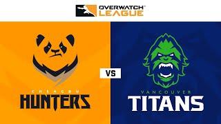 Chengdu Hunters vs Vancouver Titans | Week 10 Day 2 | Part 1