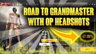 ROAD TO GRANDMASTER IN 18 HOURS // OP HEADSHOTS HIGHLIGHTS SEASON 13 FREE FIRE // GAMINGWITHNAYEEM