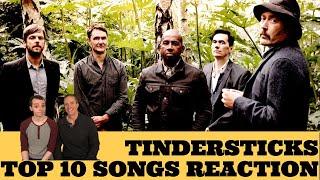 Tindersticks Top 10 Songs Reaction!