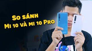 So sánh Xiaomi Mi10 và Mi 10 Pro. Hơn nhau 3 triệu được những gì ...