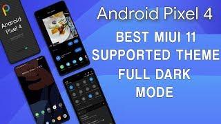 Best Dark Android Pixel 4 MIUI 11 Theme For Xiaomi Phones | 2020