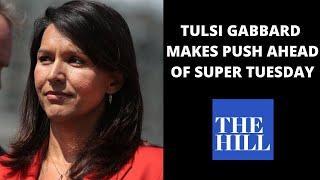 CAMPAIGN 2020: TULSI GABBARD slams government "for the powerful elite" ahead of SUPER TUESDAY