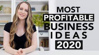 12 Most Profitable Business Ideas to Start in 2020