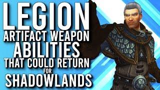 Top 10 Abilities From LEGION That Should Come Back In SHADOWLANDS! - WoW: Battle For Azeroth 8.2