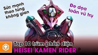 Top 10 trùm cuối phản diện Kamen Rider thời kì Heisei | Kamen Rider | Ten Tun
