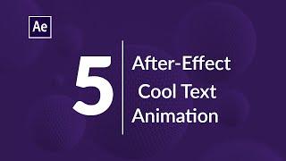 Top 5 Text Animation Effect in After Effect || Must Watch!!