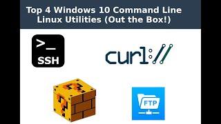 Top 4 Windows 10 Linux Command Line Tools (out the box - NO linux subsystem)!