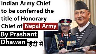 Indian Army Chief to be conferred the title of Honorary Chief of Nepal Army Current Affairs 2020