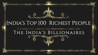 INDIA'S TOP 100 RICHEST PEOPLE 2019 | The India's Billionaires