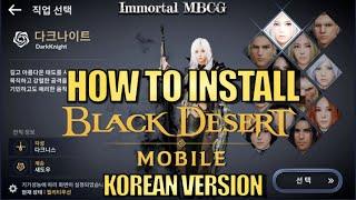 BLACK DESERT MOBILE : HOW TO INSTALL THE KOREAN VERSION