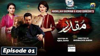 Muqaddar - Episode 01 || English Subtitles || 17th Feb 2020 - HAR PAL GEO