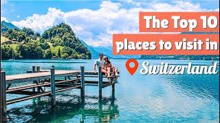 TOP 10 PLACES TO VISIT IN SWITZERLAND | Switzerland Tourist Destinations + Best Places to See (pt 2)